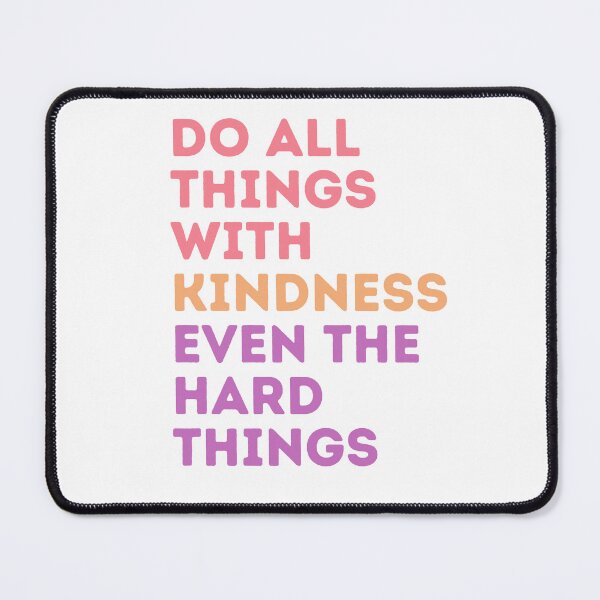 Item preview, Do all things with Kindness, even the hard things designed and sold by ParenthoodPuns.