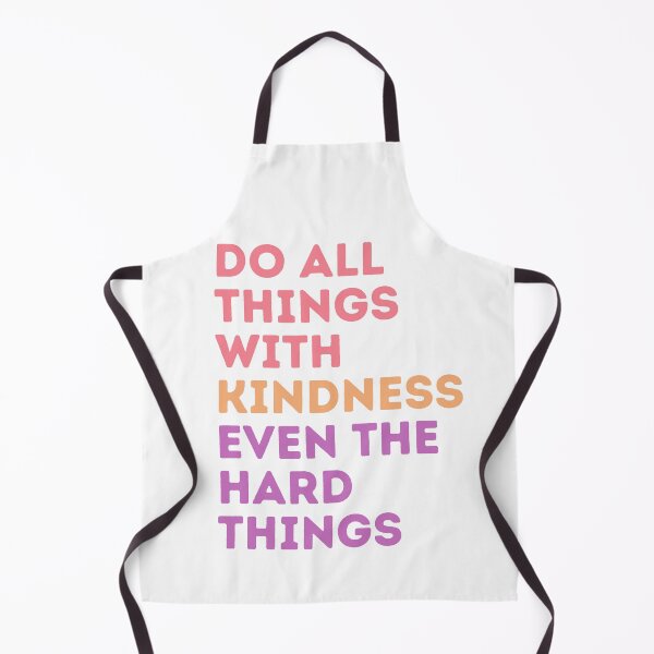 Item preview, Do all things with Kindness, even the hard things designed and sold by ParenthoodPuns.