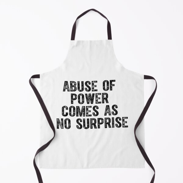 Item preview, Abuse Of Power Comes As No Surprise designed and sold by QUOTABLE STICKERS.