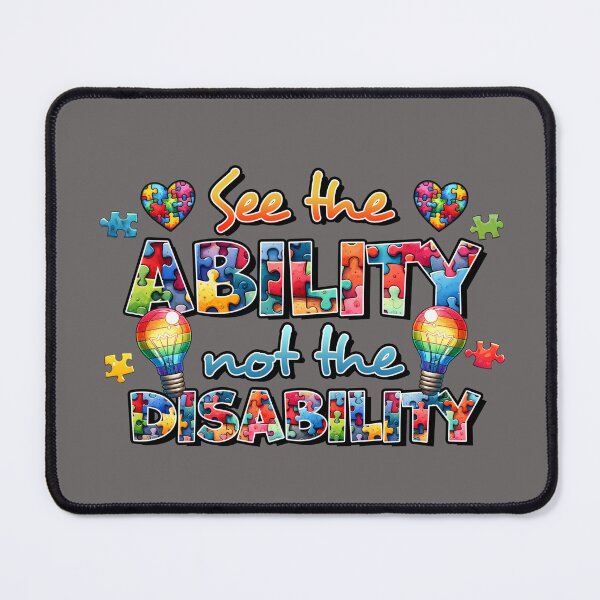 Item preview, See the Ability not the Disability designed and sold by CFWid1.
