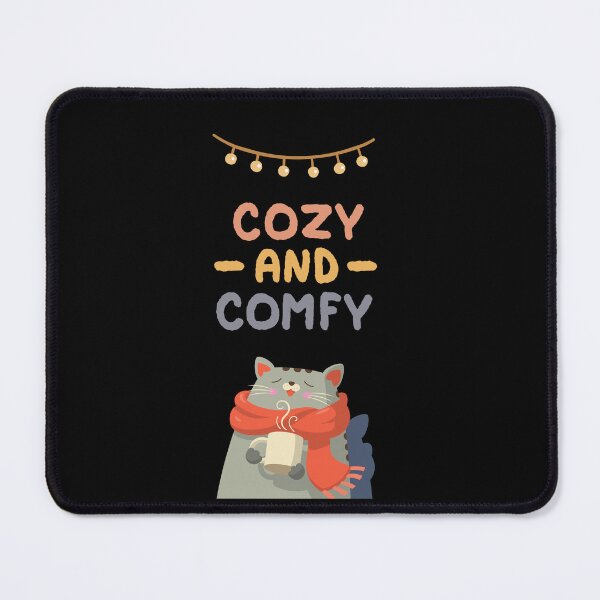 Item preview, Cozy and Comfy designed and sold by TeeMystic.