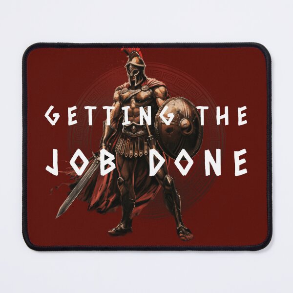 Item preview, GETTING THE JOB DONE WARRIOR designed and sold by LovePeaceShop.