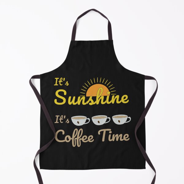 Item preview, It's Sunshine, It's Coffee Time - Sunshine and Coffee Lover designed and sold by ArtFisher.