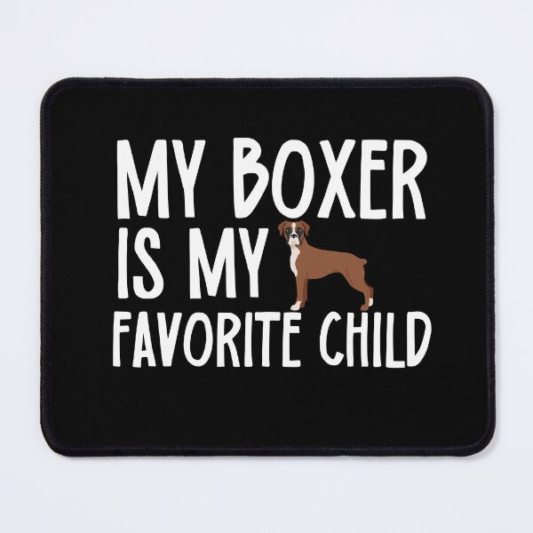Item preview, My Boxer Is My Favorite Child designed and sold by TheAnimalZ00.