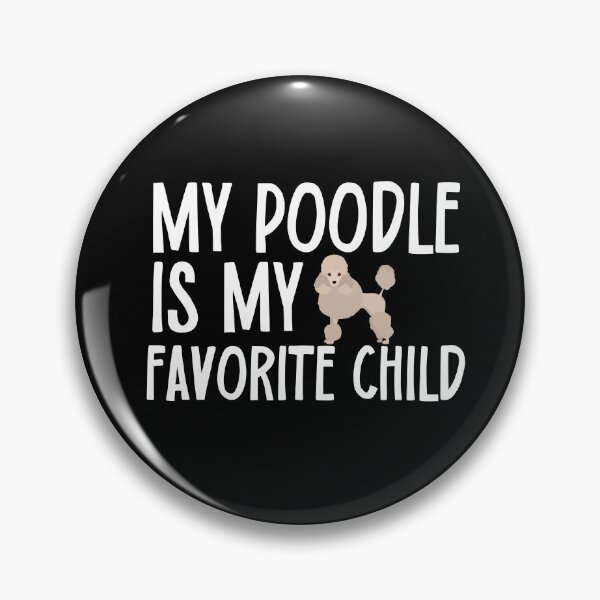 Item preview, My Poodle Is My Favorite Child designed and sold by TheAnimalZ00.