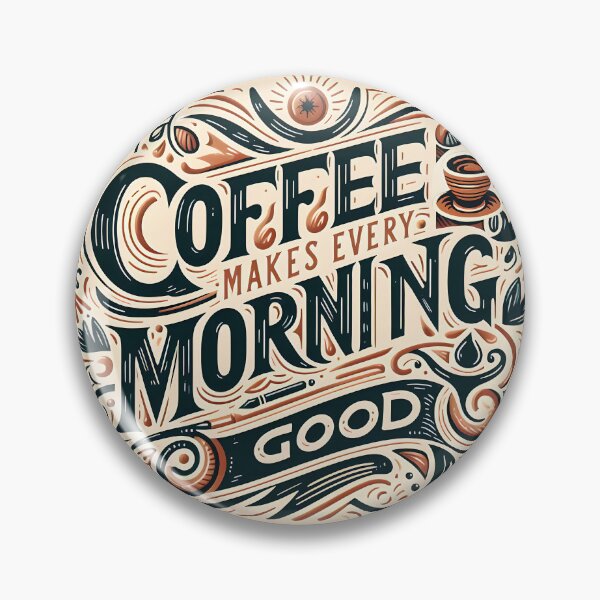 Item preview, Coffee Makes Every Morning Good, typography designed and sold by maxmaj.