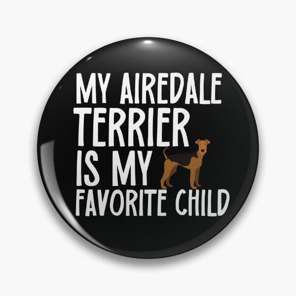 Item preview, My Airedale Terrier Is My Favorite Child designed and sold by TheAnimalZ00.