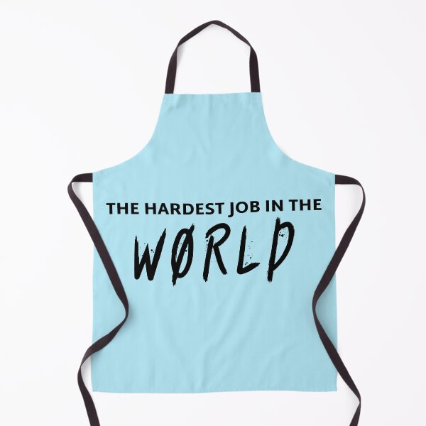 Item preview, HARDEST JOB IN THE W O R L D designed and sold by LovePeaceShop.