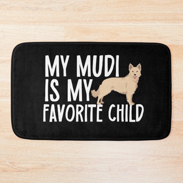 Item preview, My Mudi Is My Favorite Child designed and sold by TheAnimalZ00.
