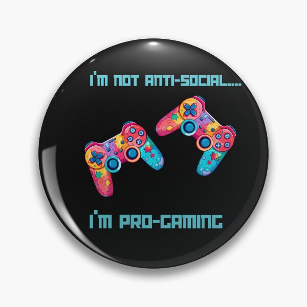 Item preview, I'm Not Anti-social...I'm Pro-Gaming designed and sold by AlienOccupation.