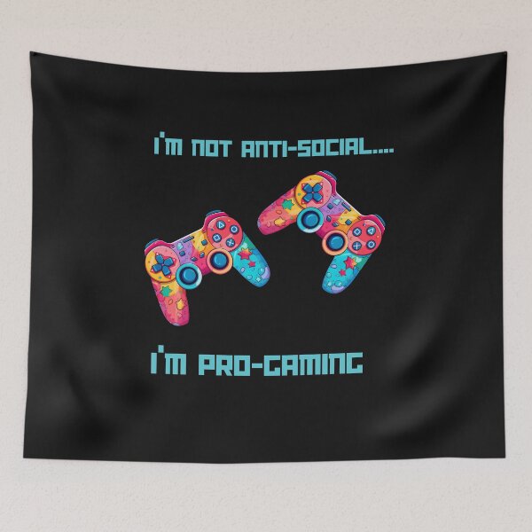 Item preview, I'm Not Anti-social...I'm Pro-Gaming designed and sold by AlienOccupation.