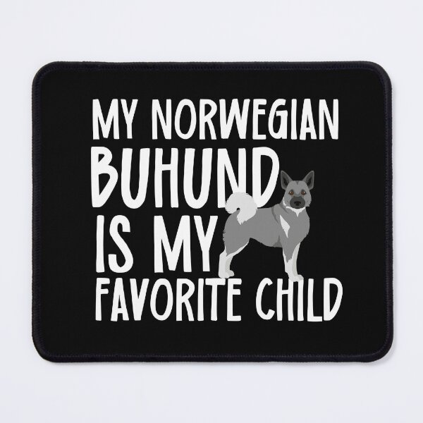 Item preview, My Norwegian Buhund Is My Favorite Child designed and sold by TheAnimalZ00.