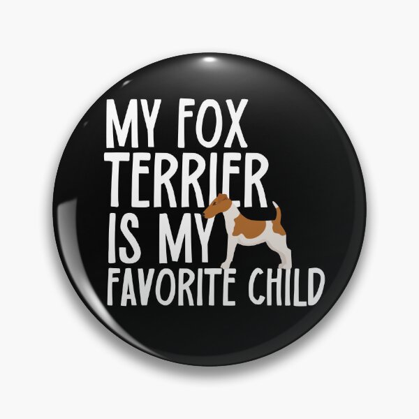 Item preview, My Fox Terrier Is My Favorite Child designed and sold by TheAnimalZ00.