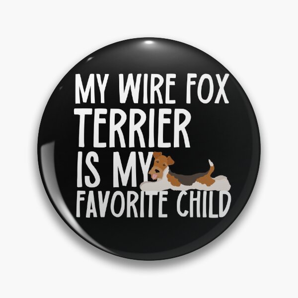 Item preview, My Wire Fox Terrier Is My Favorite Child designed and sold by TheAnimalZ00.