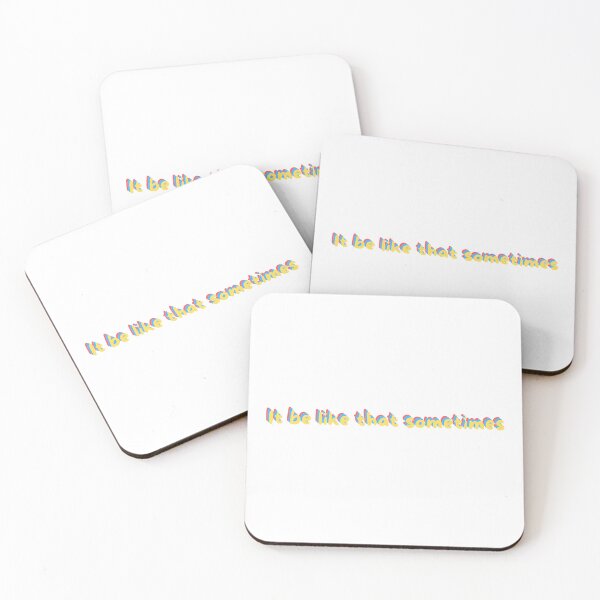 Item preview, "It be like that sometimes" designed and sold by RedSticker Studio.