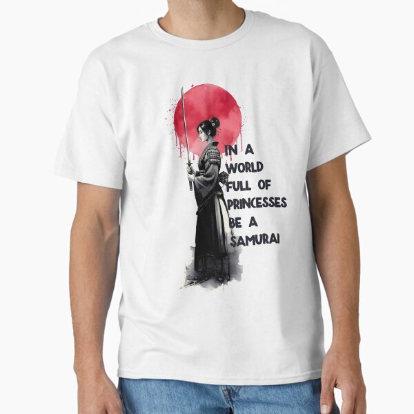 Item preview, In a world full of princesses, be a Samurai. designed and sold by Karo Art.