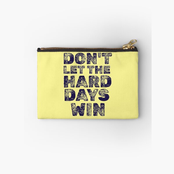 Item preview, Don't let the Hard Days win designed and sold by 87-Aesthetics.