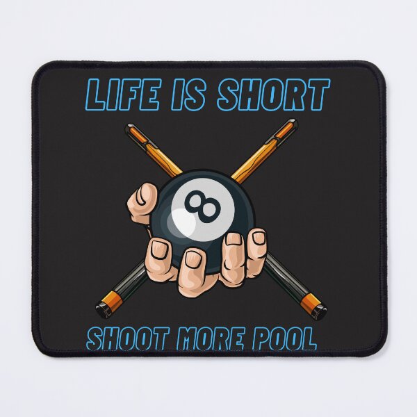 Item preview, Life is Short Shoot More Pool designed and sold by AlienOccupation.