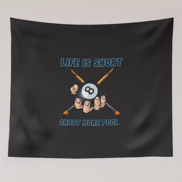 Item preview, Life is Short Shoot More Pool designed and sold by AlienOccupation.