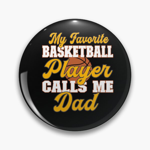 Item preview, My favorite basketball player calls me Dad - Dad of Basketball Player designed and sold by dJ-Design.