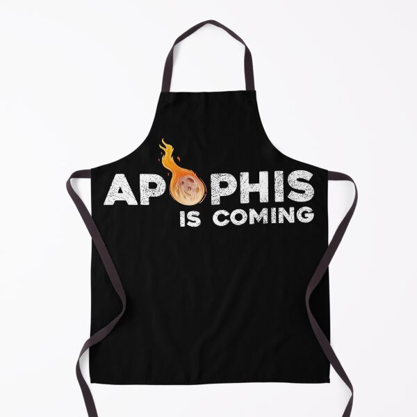 Item preview, Apophis is coming Asteroid Comet Meteor Earth designed and sold by levdone.