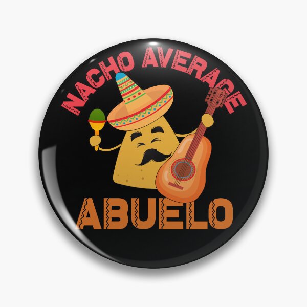 Item preview, Nacho Average Abuelo Cinco de Mayo Abuelo Gear designed and sold by DynamicDesign.