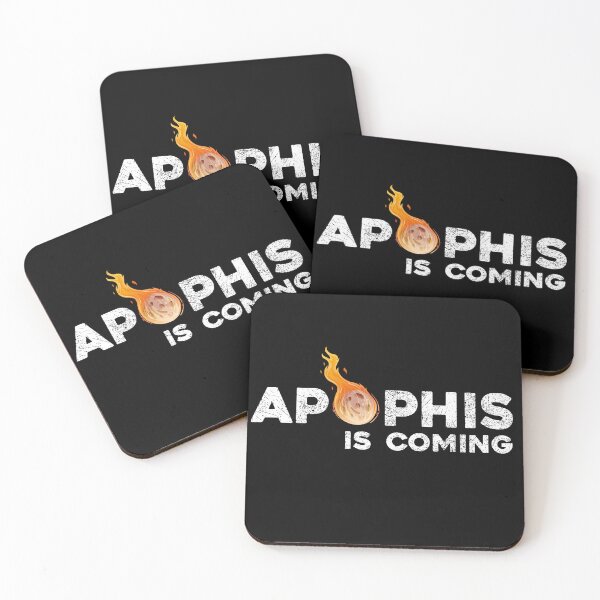 Item preview, Apophis is coming Asteroid Comet Meteor Earth designed and sold by levdone.