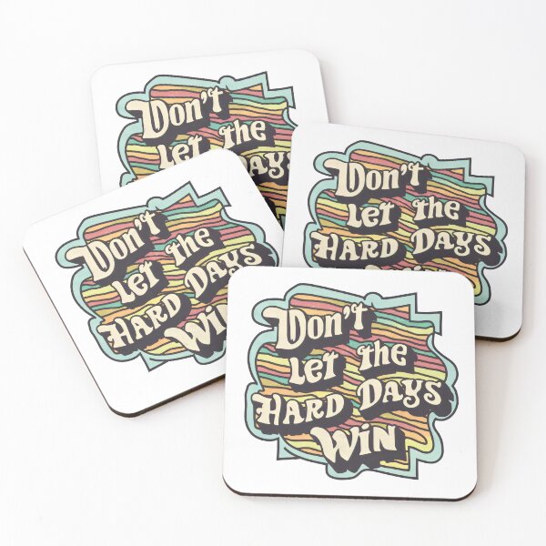 Item preview, Don't Let the Hard Days Win designed and sold by StarArtsStudio.