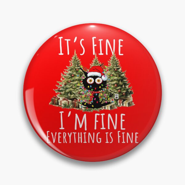 Item preview, It's Fine I'm Fine Everything Is Fine Christmas Gear designed and sold by DynamicDesign.