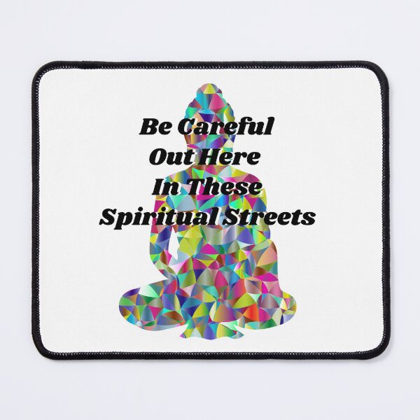 Item preview, Be Careful Out Here in These Spiritual Streets designed and sold by KATKattalestv.