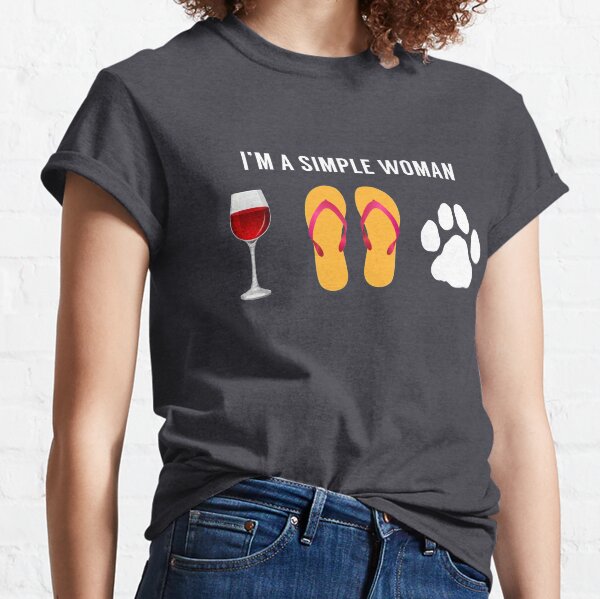 I Am A Simple Woman Wine Beach Sandals Dog Lover Classic T-Shirt