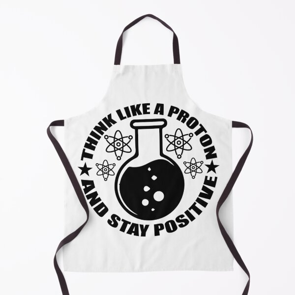 Item preview, Think Like A Proton And Stay Positive  designed and sold by Hairball-Pets.