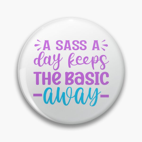 Item preview, Sassy Saying designed and sold by Sol-threads.