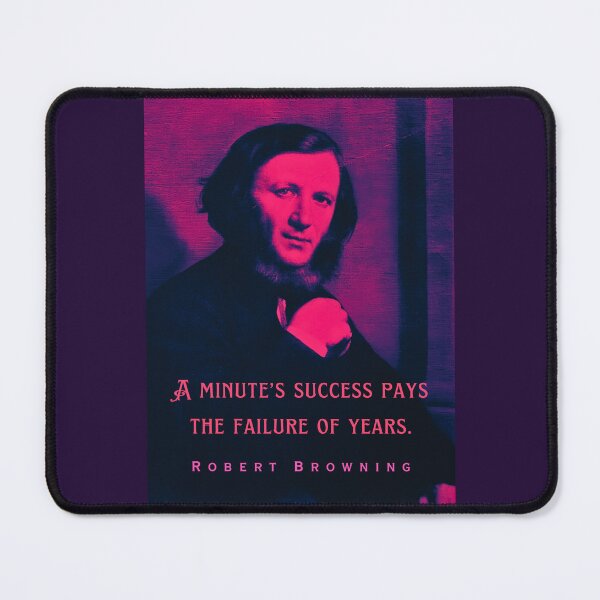Item preview, Robert Browning portrait and quote: A minute's success pays the failure of years.  designed and sold by artbleed.