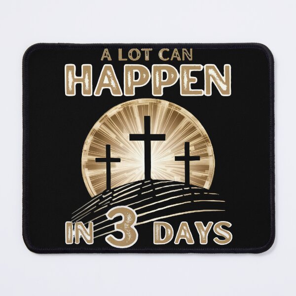 Item preview, A Lot can Happen in Three Days Jesus Resurrection Happy Easter for Christian designed and sold by jteart.