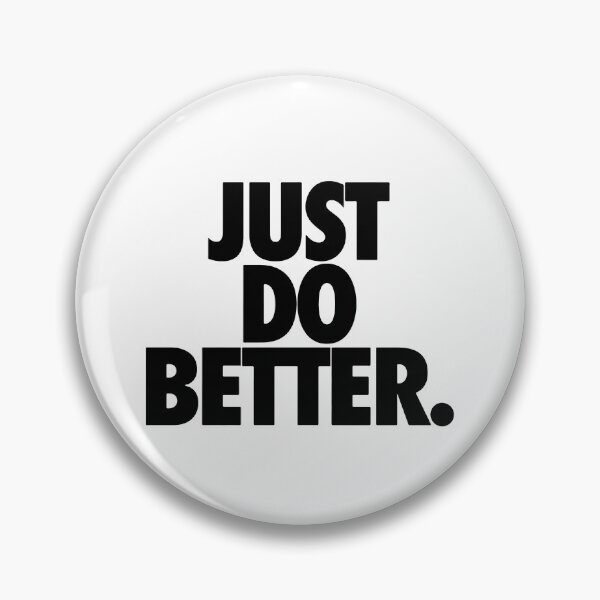 Item preview, Just Do Better Funny designed and sold by pistorgrowl.