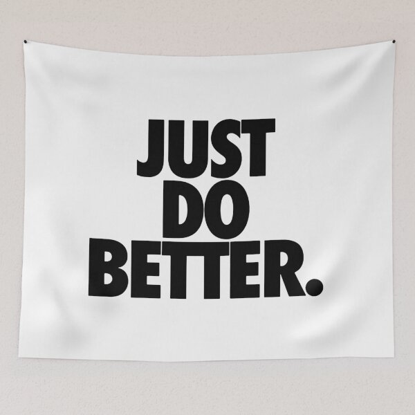 Item preview, Just Do Better Funny designed and sold by pistorgrowl.