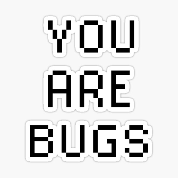 Item preview, You are bugs designed and sold by FantasyLands.