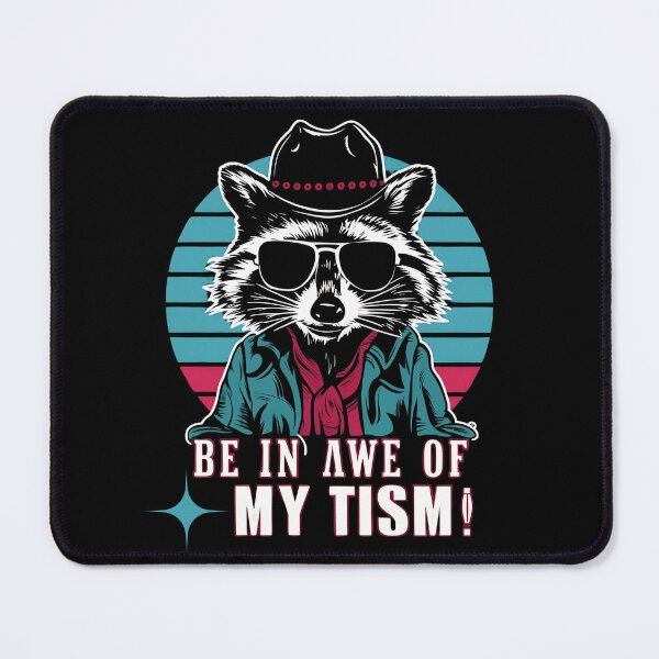 Item preview, Be in awe of my TISM autism awareness funny raccoon mental health design designed and sold by Jt41.