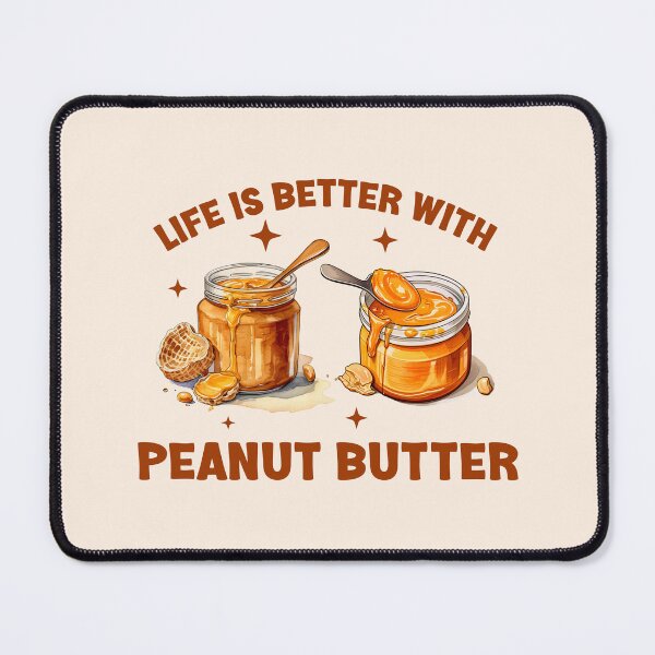 Item preview, Peanut Butter Spread - Life is Better With Peanut Butter designed and sold by SesameTees.