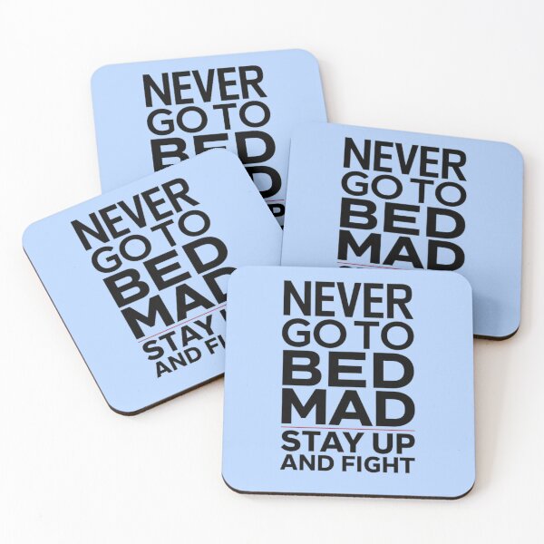 Item preview, Never go to bed mad. Stay up and fight designed and sold by HeadTurningArt.