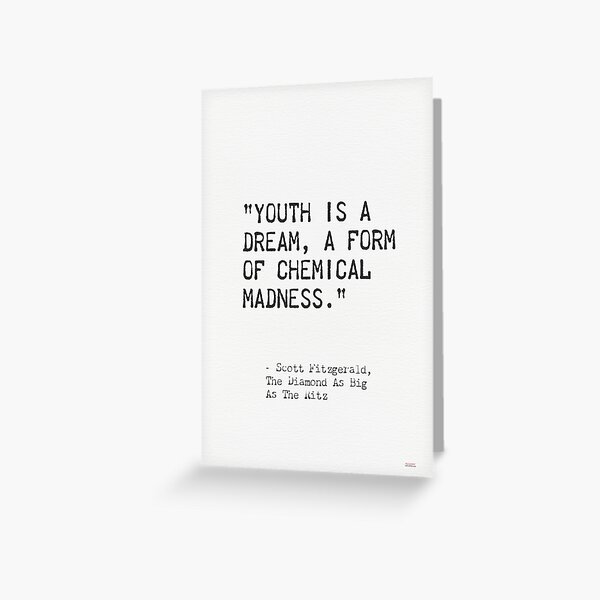 Item preview,  "Youth is a dream, a form of chemical madness." - The Diamond As Big As The Ritz designed and sold by epicpaper quotes.