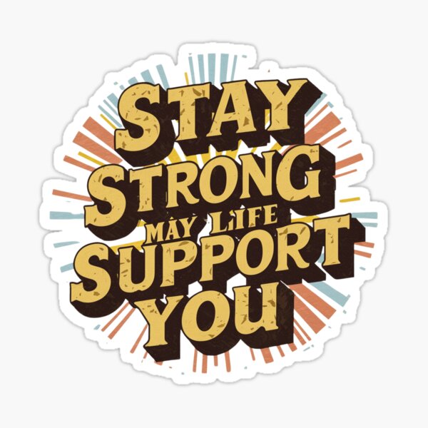 Item preview, Stay Strong: Inspirational Design for Resilience designed and sold by Colorful-Garden.