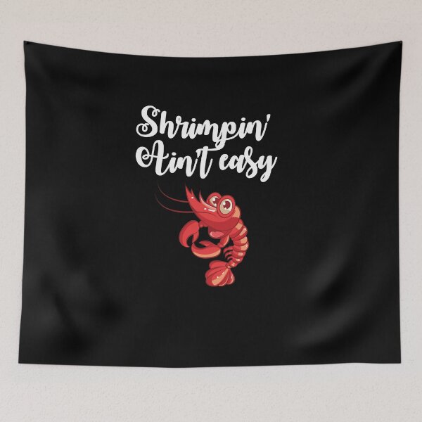 Item preview, Shrimpin' Ain't Easy designed and sold by TeeTimeGuys.
