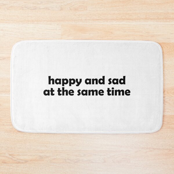 Item preview, Happy and sad at the same time designed and sold by muchhappier.