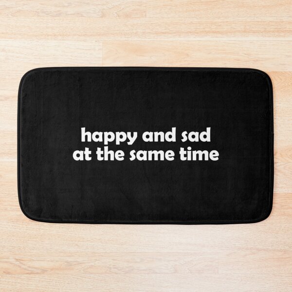 Item preview, Happy and sad at the same time designed and sold by muchhappier.
