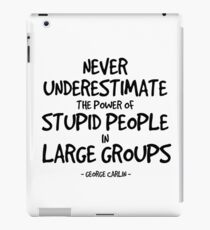 Stupid People Quote - George Carlin iPad Case/Skin
