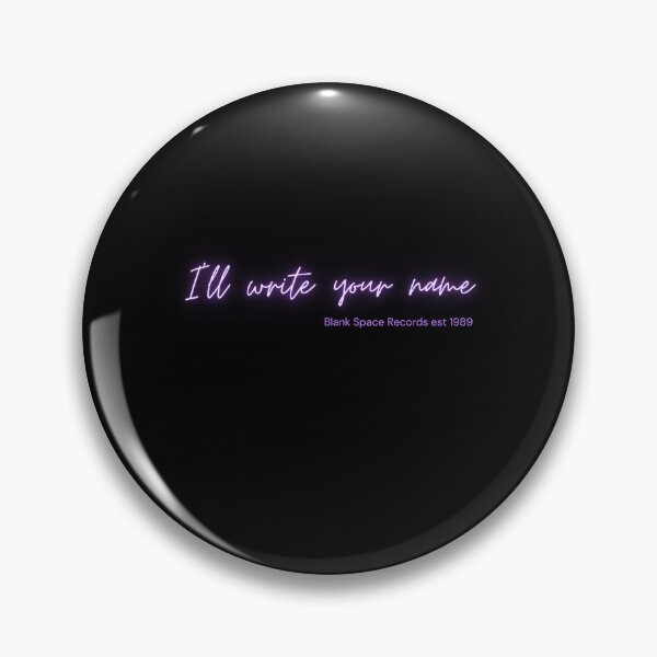 Item preview, I'll write your name - Blank Space Records [Taylor Swift] designed and sold by girlsbiteback.