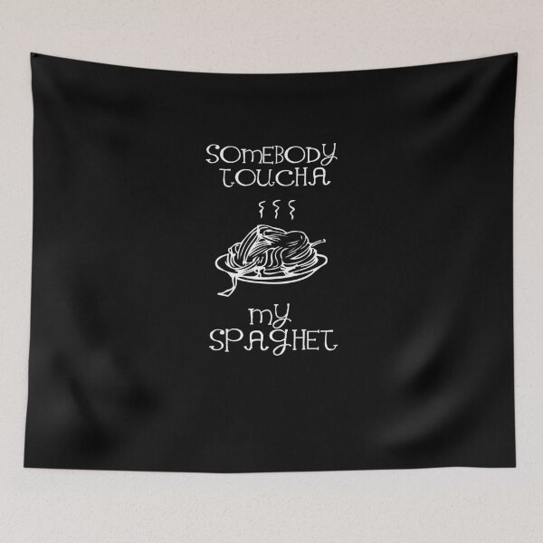 Item preview, Somebody Toucha My Spaghet designed and sold by TeeTimeGuys.