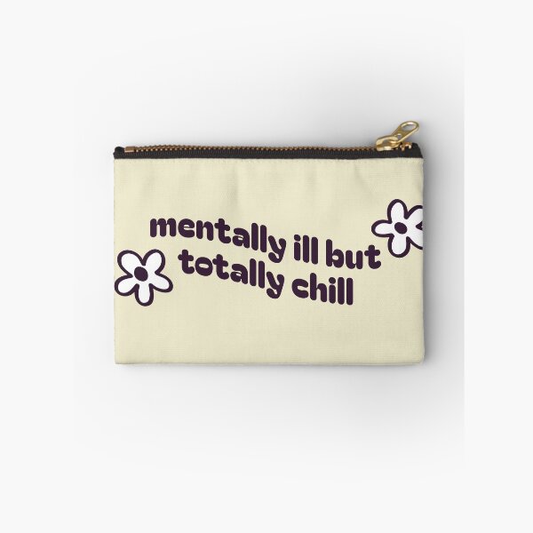 Item preview, mentally ill but totally chill designed and sold by merialnam.
